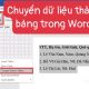 Chuyển dữ liệu thành bảng trong Word