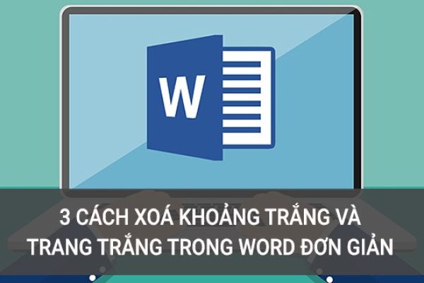 Cách sửa lỗi khoảng trống trong Word