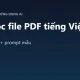 AI đọc file PDF tiếng Việt: 5 công cụ tốt nhất và cách dùng (có bản miễn phí)