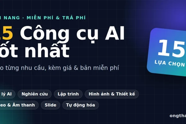 15 công cụ AI tốt nhất 2026 theo từng nhu cầu (có bản miễn phí)