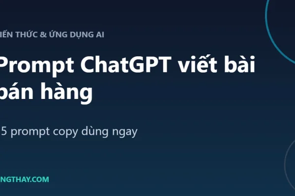 15 prompt ChatGPT viết bài Facebook bán hàng hiệu quả (copy dùng ngay)